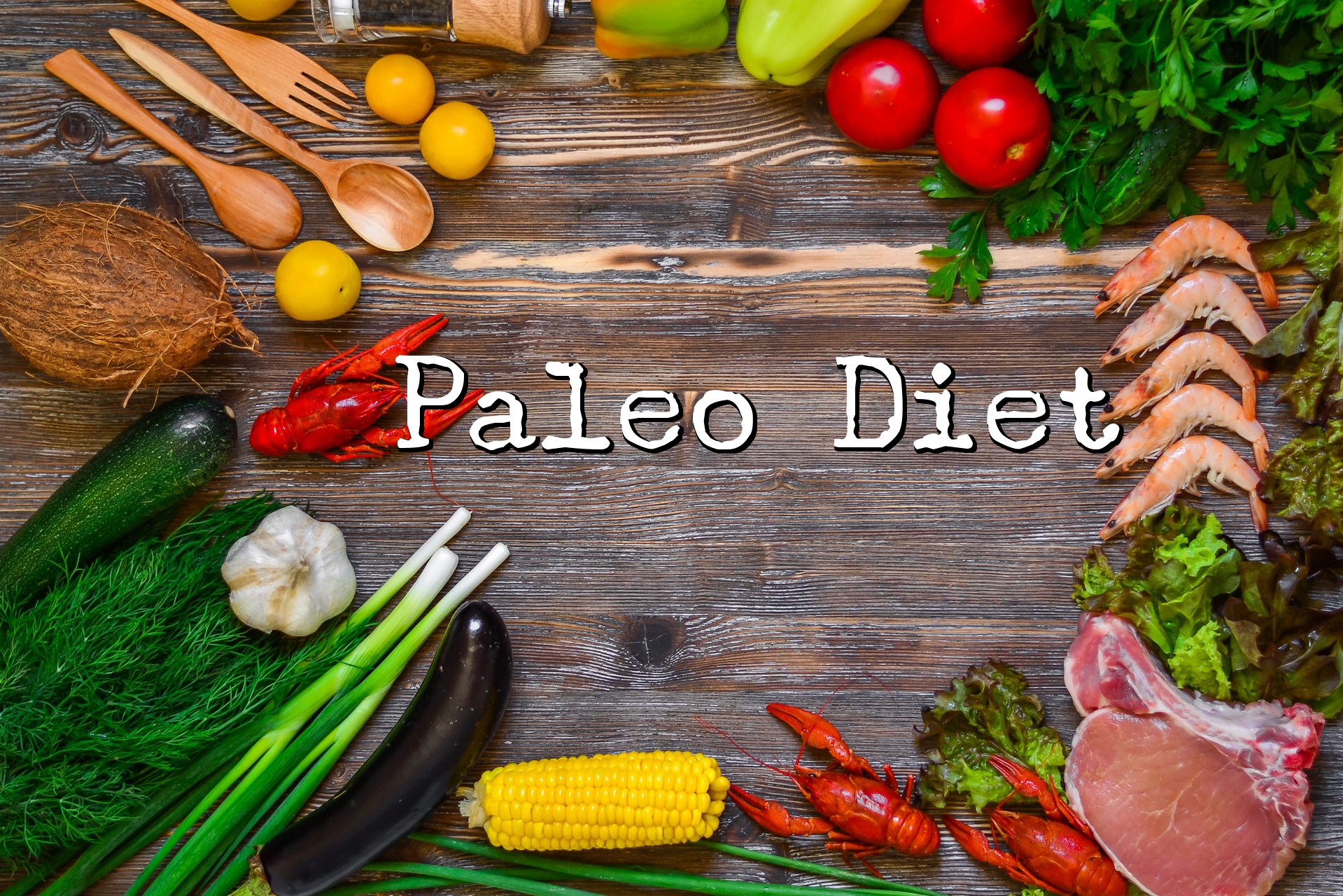 Paleo Diet And Its Underlying Importance