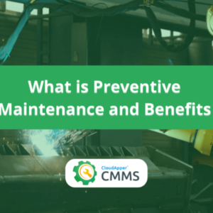 Preventive Maintenance And Their Benefits