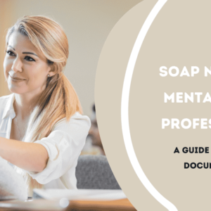 SOAP Notes For Mental Health