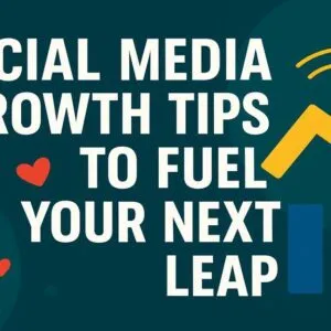 Social Media Growth Tips