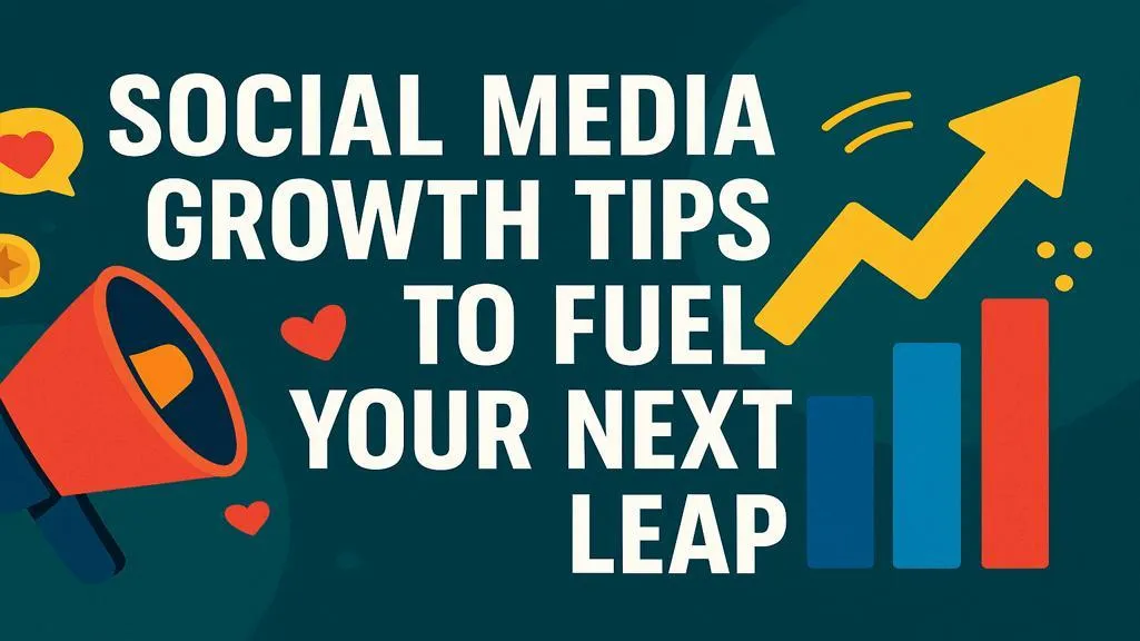 Social Media Growth Tips